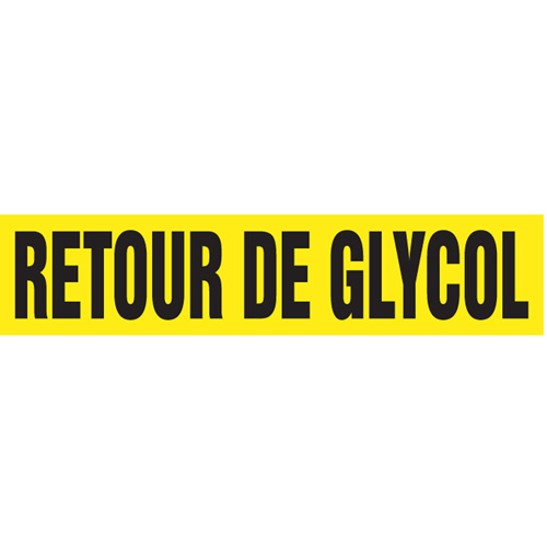 Marqueurs de tuyau "Retour de Glycol", Autocollant, 2-1/2" h x 12" la, Noir sur jaune The Estey Group