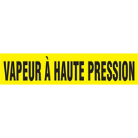 "Vapeur &agrave; Haute Pression" Pipe Marker, Self-Adhesive, 1-1/2" H x 8" W, Black on Yellow The Estey Group