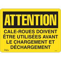"Cale-roues doivent &ecirc;tre utilis&eacute;es" Sign, 14" x 10", Vinyl, French The Estey Group